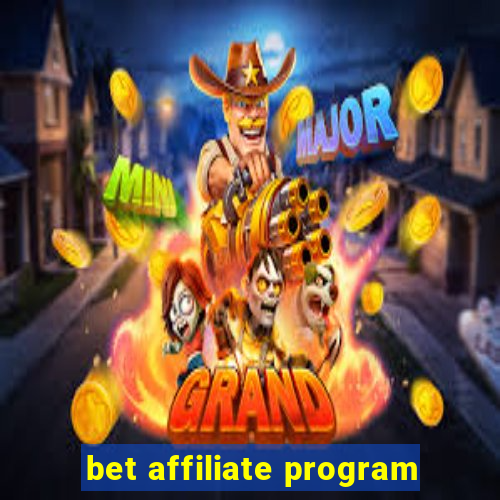 bet affiliate program